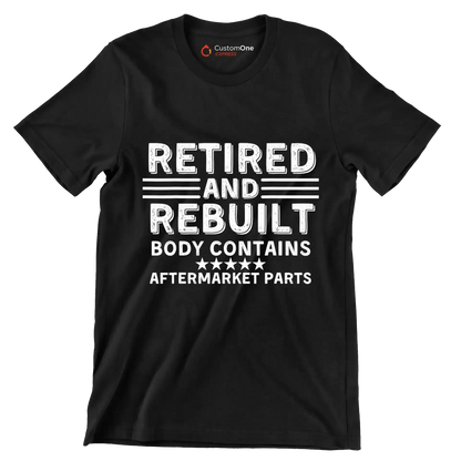 Retired and rebuilt body contains aftermarket parts - Retirement Themed T-Shirt-Black-S-Custom One Express