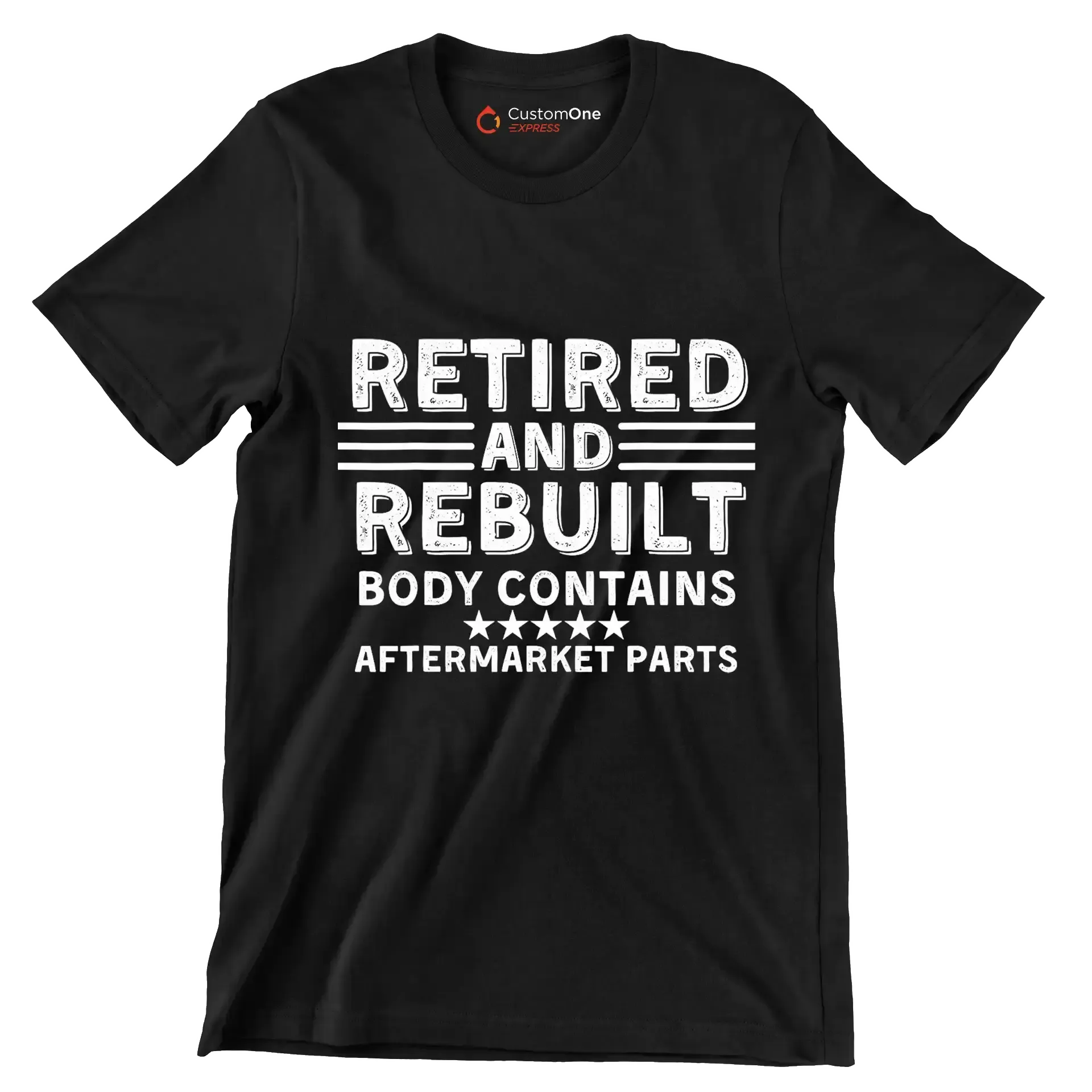 Retired and rebuilt body contains aftermarket parts - Retirement Themed T-Shirt-Black-S-Custom One Express