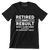 Retired and rebuilt body contains aftermarket parts - Retirement Themed T-Shirt-Black-S-Custom One Express