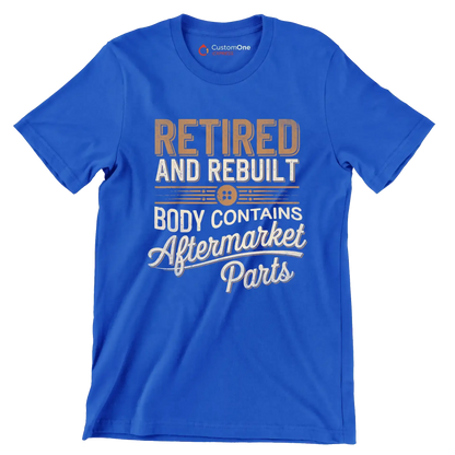 Retired and rebuilt body contains aftermarket parts - Retirement Themed T-Shirt-Blue-S-Custom One Express
