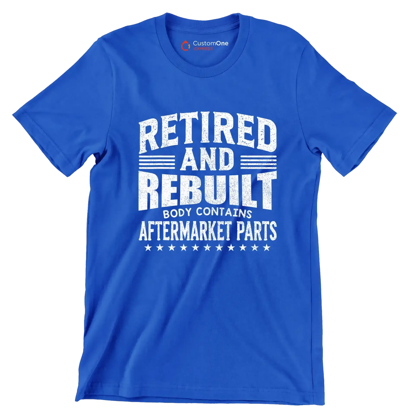 Retired and rebuilt body contains aftermarket parts - Retirement Themed T-Shirt-Blue-S-Custom One Express