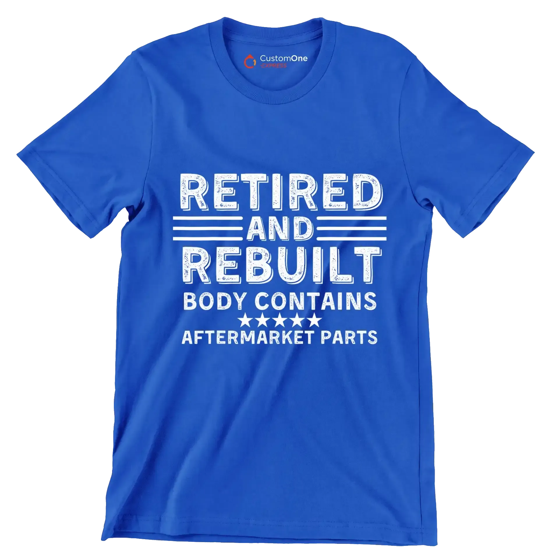 Retired and rebuilt body contains aftermarket parts - Retirement Themed T-Shirt-Blue-S-Custom One Express