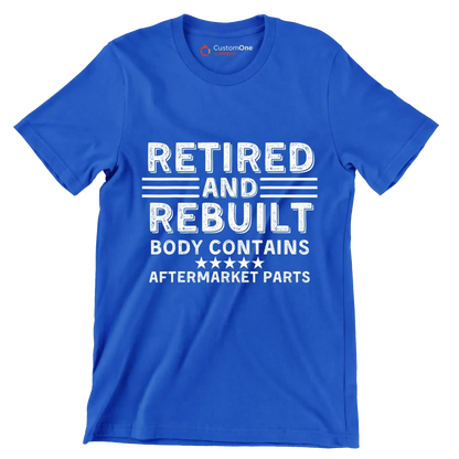 Retired and rebuilt body contains aftermarket parts - Retirement Themed T-Shirt-Blue-S-Custom One Express