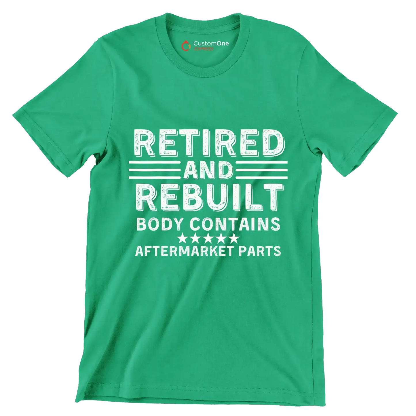 Retired and rebuilt body contains aftermarket parts - Retirement Themed T-Shirt-Green-S-Custom One Express