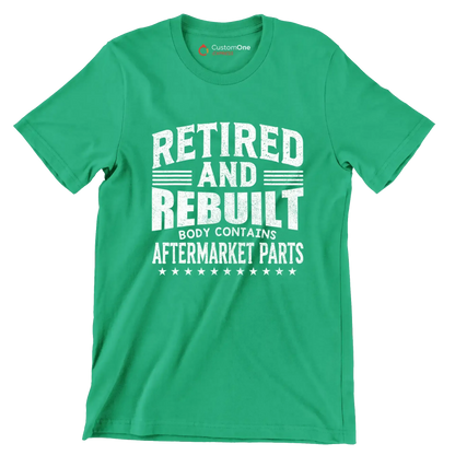 Retired and rebuilt body contains aftermarket parts - Retirement Themed T-Shirt-Green-S-Custom One Express