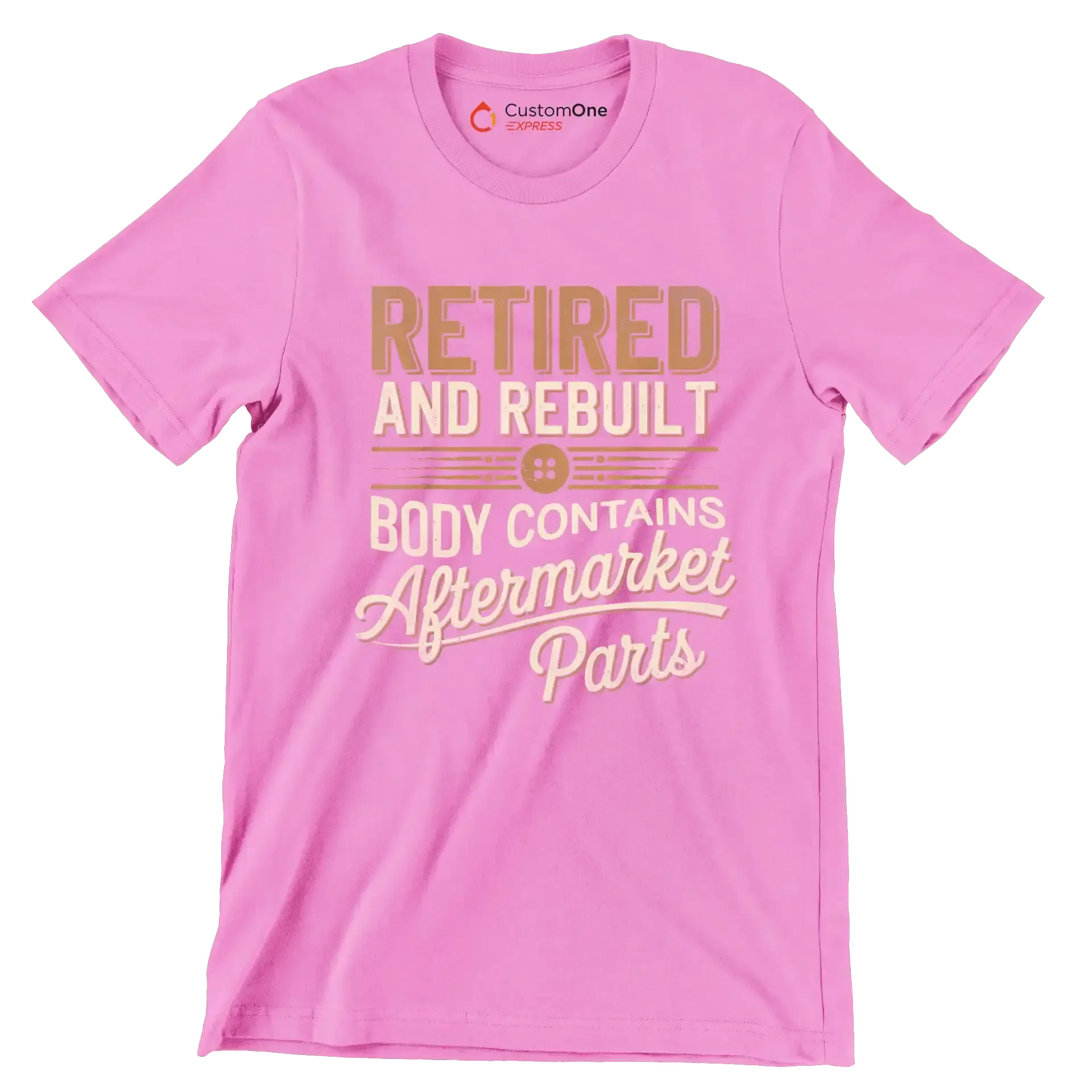 Retired and rebuilt body contains aftermarket parts - Retirement Themed T-Shirt-Pink-S-Custom One Express