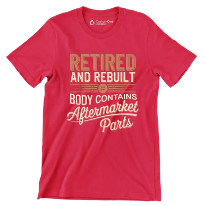 Retired and rebuilt body contains aftermarket parts - Retirement Themed T-Shirt-Red-S-Custom One Express