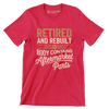 Retired and rebuilt body contains aftermarket parts - Retirement Themed T-Shirt-Red-S-Custom One Express