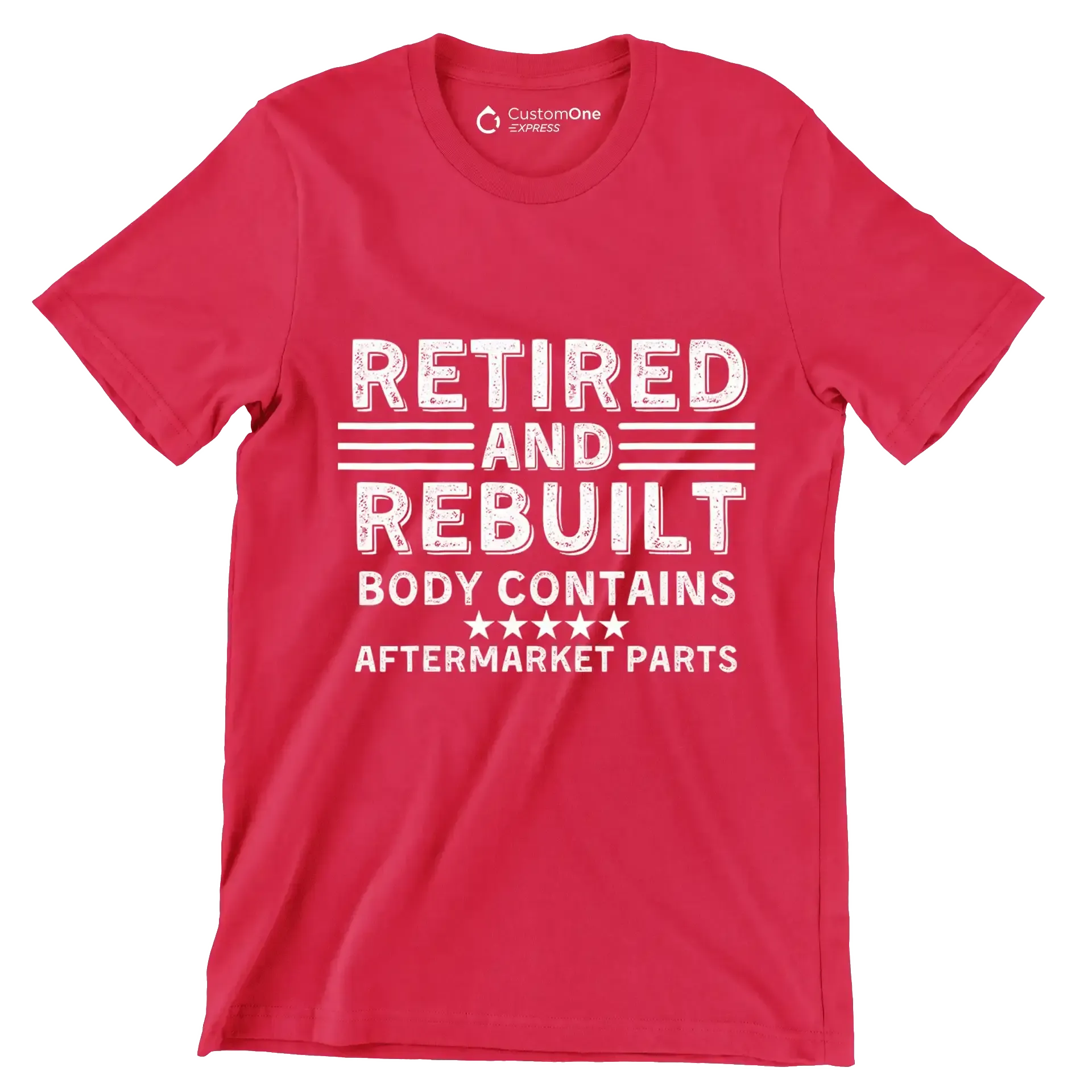 Retired and rebuilt body contains aftermarket parts - Retirement Themed T-Shirt-Red-S-Custom One Express