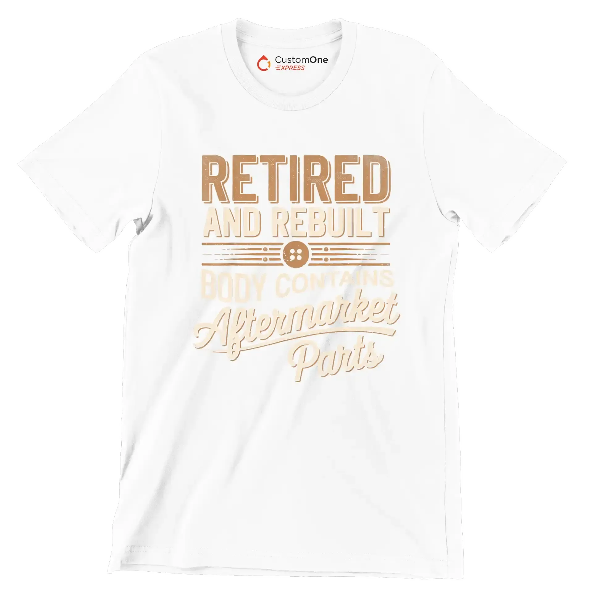 Retired and rebuilt body contains aftermarket parts - Retirement Themed T-Shirt-White-S-Custom One Express