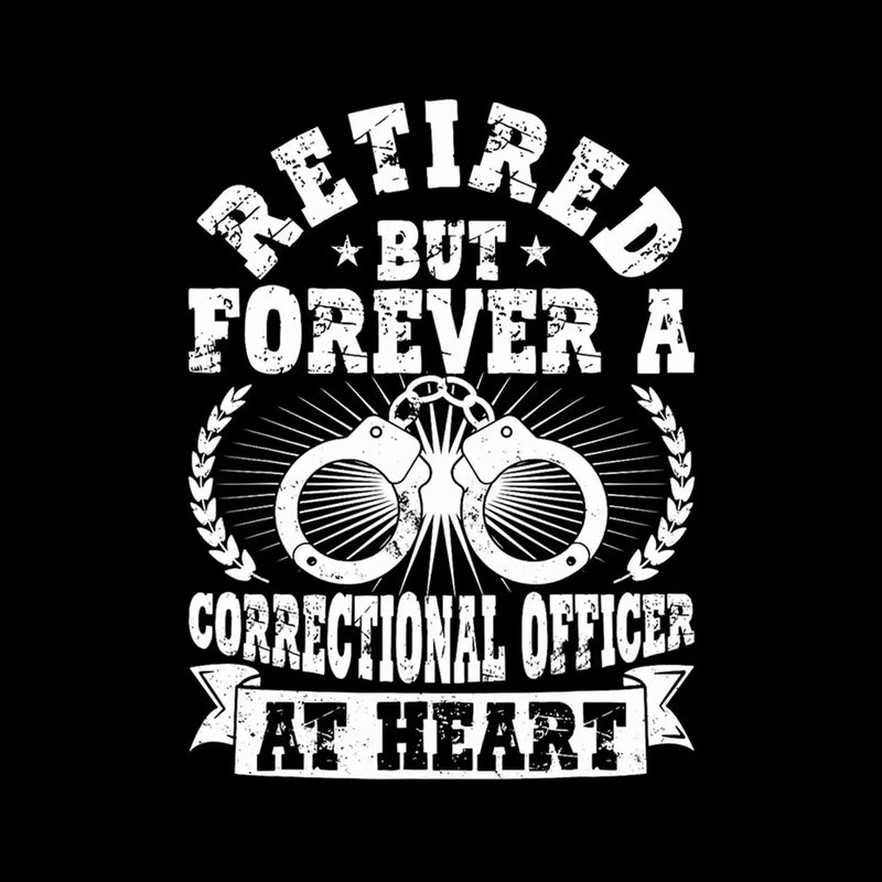 Retired but forever a correctional officer at heart - Retirement Themed T-Shirt