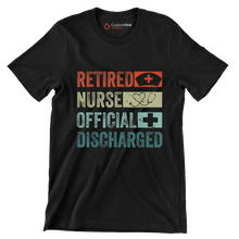Retired nurse official discharged - Retirement Themed T-Shirt-Black-S-Custom One Express