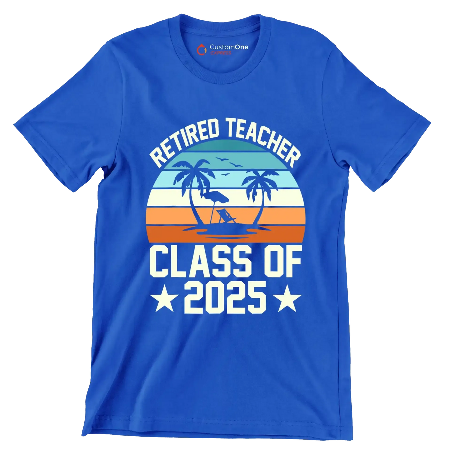 Retired teacher class of 2025 - Retirement Themed T-Shirt-Blue-S-Custom One Express