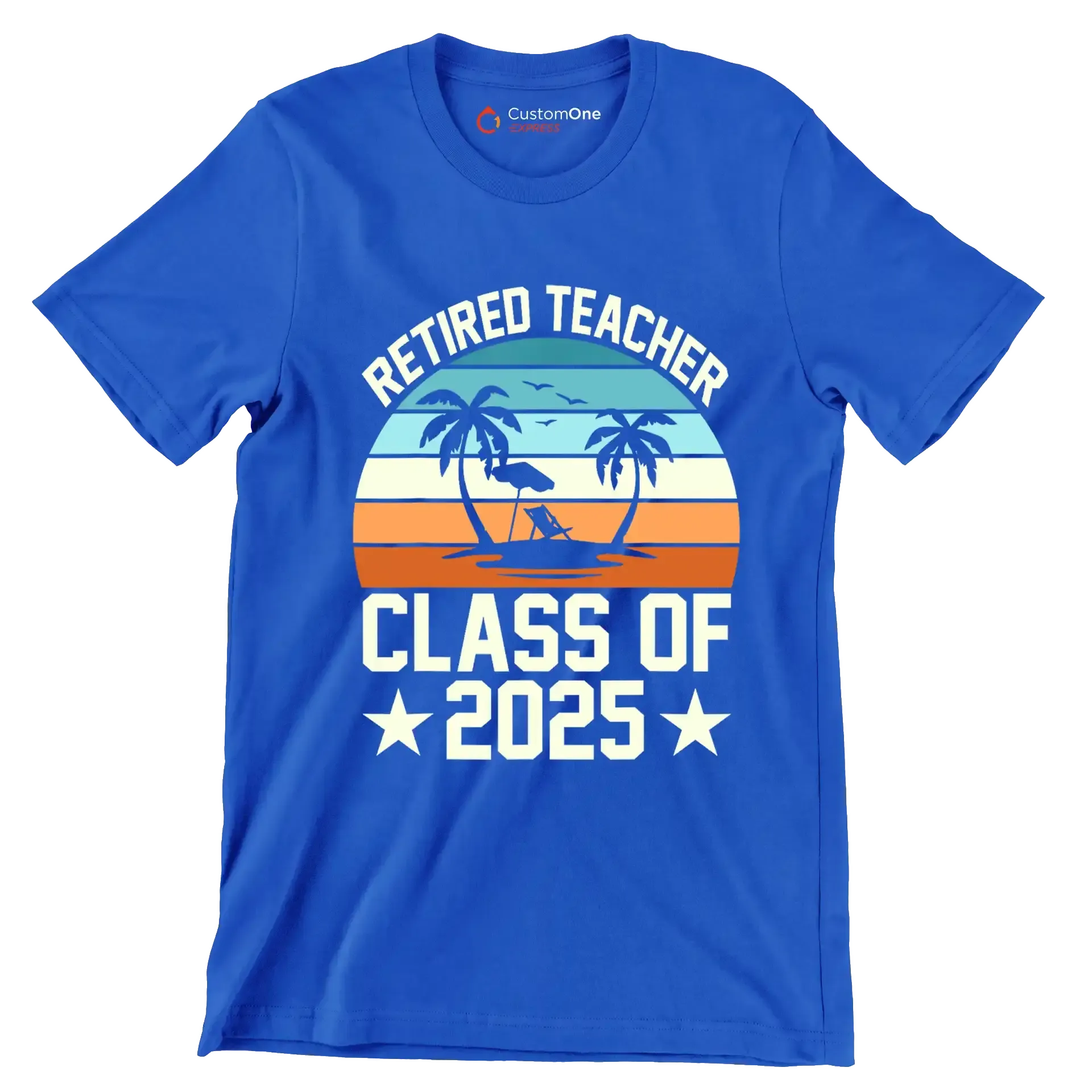Retired teacher class of 2025 - Retirement Themed T-Shirt-Blue-S-Custom One Express