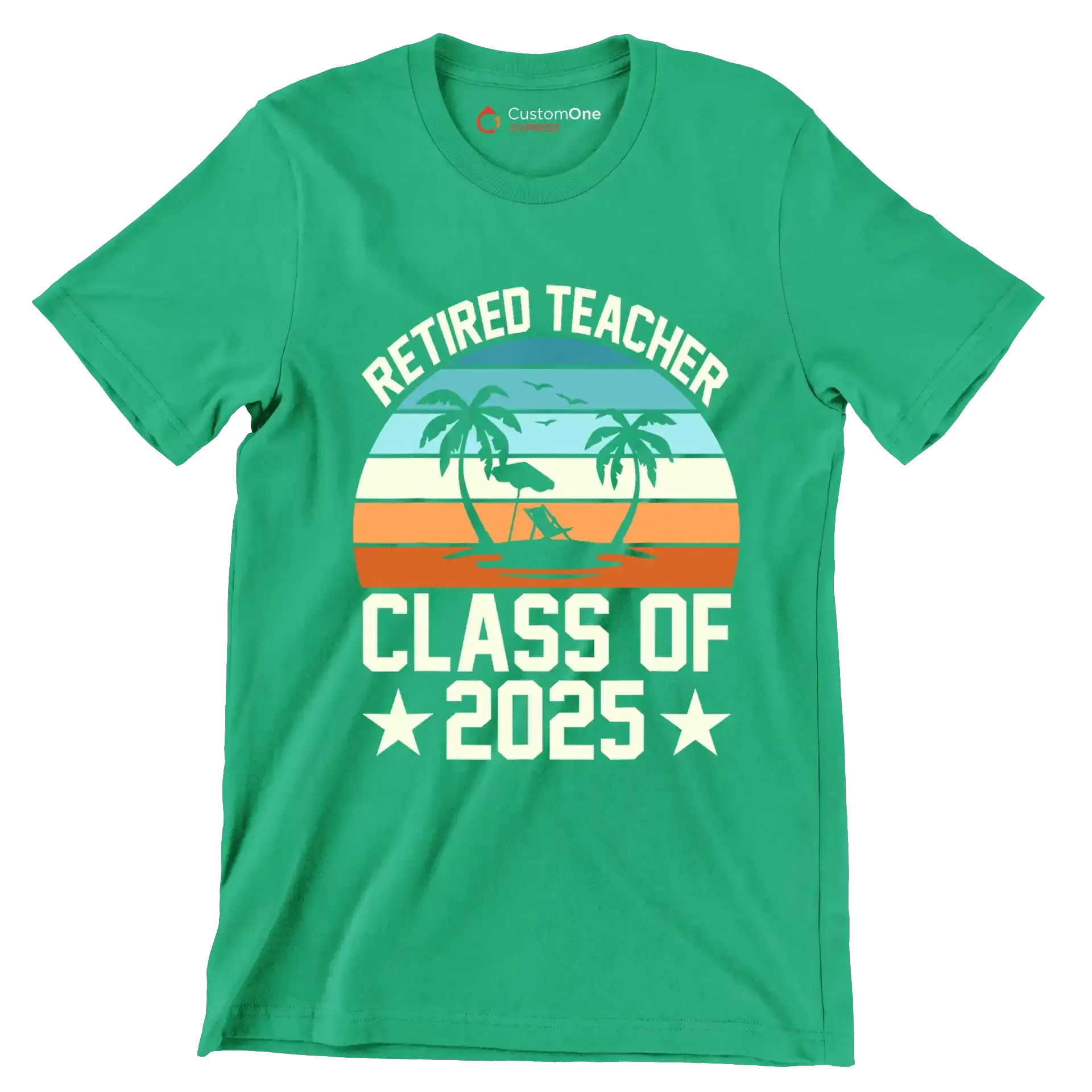 Retired teacher class of 2025 - Retirement Themed T-Shirt-Green-S-Custom One Express