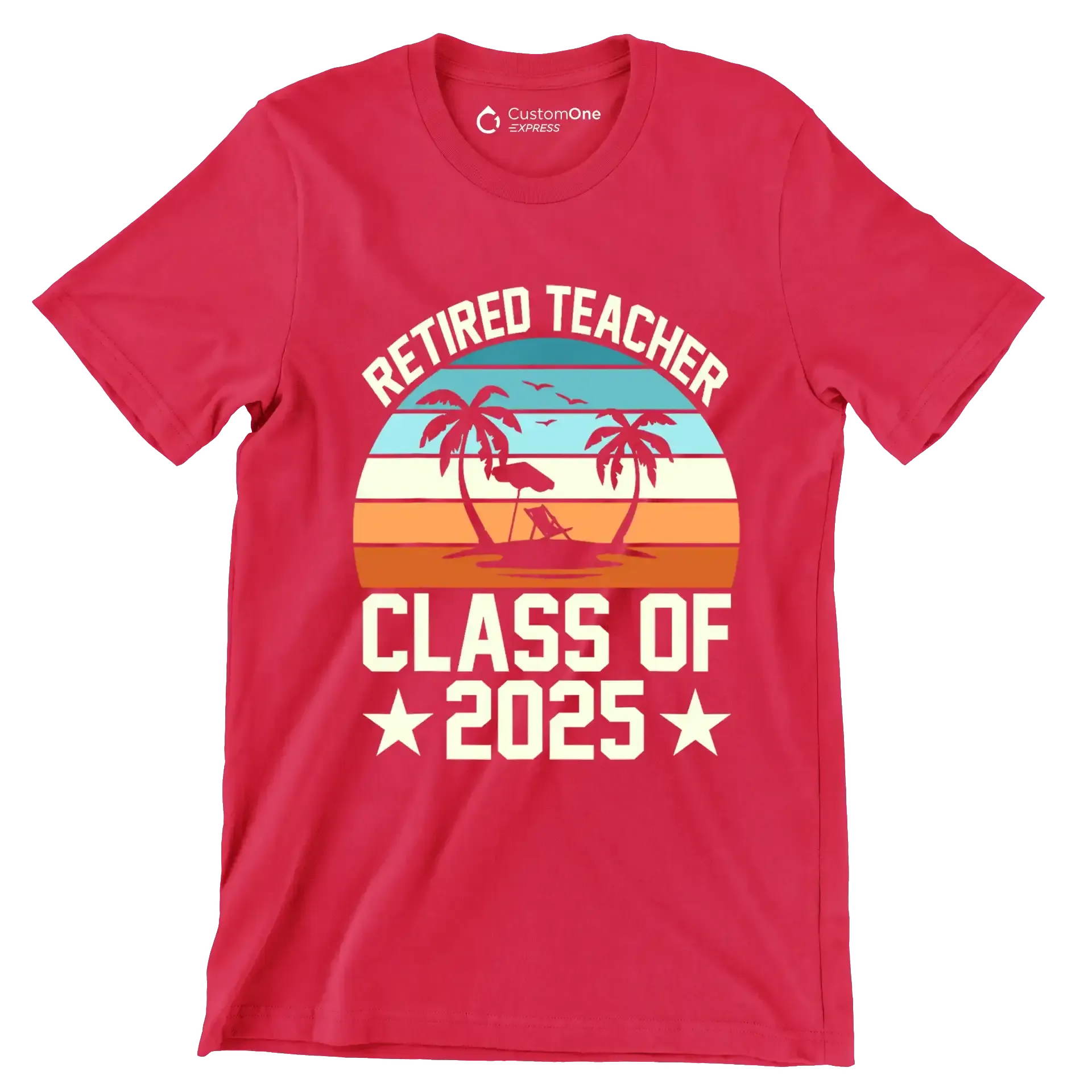 Retired teacher class of 2025 - Retirement Themed T-Shirt-Red-S-Custom One Express