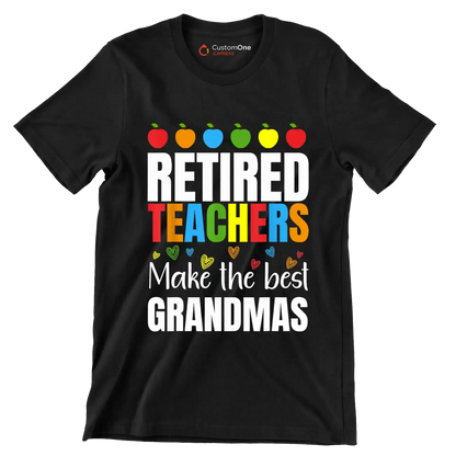 Retired teacher make the most grandmas - Retirement Themed T-Shirt-Black-S-Custom One Express