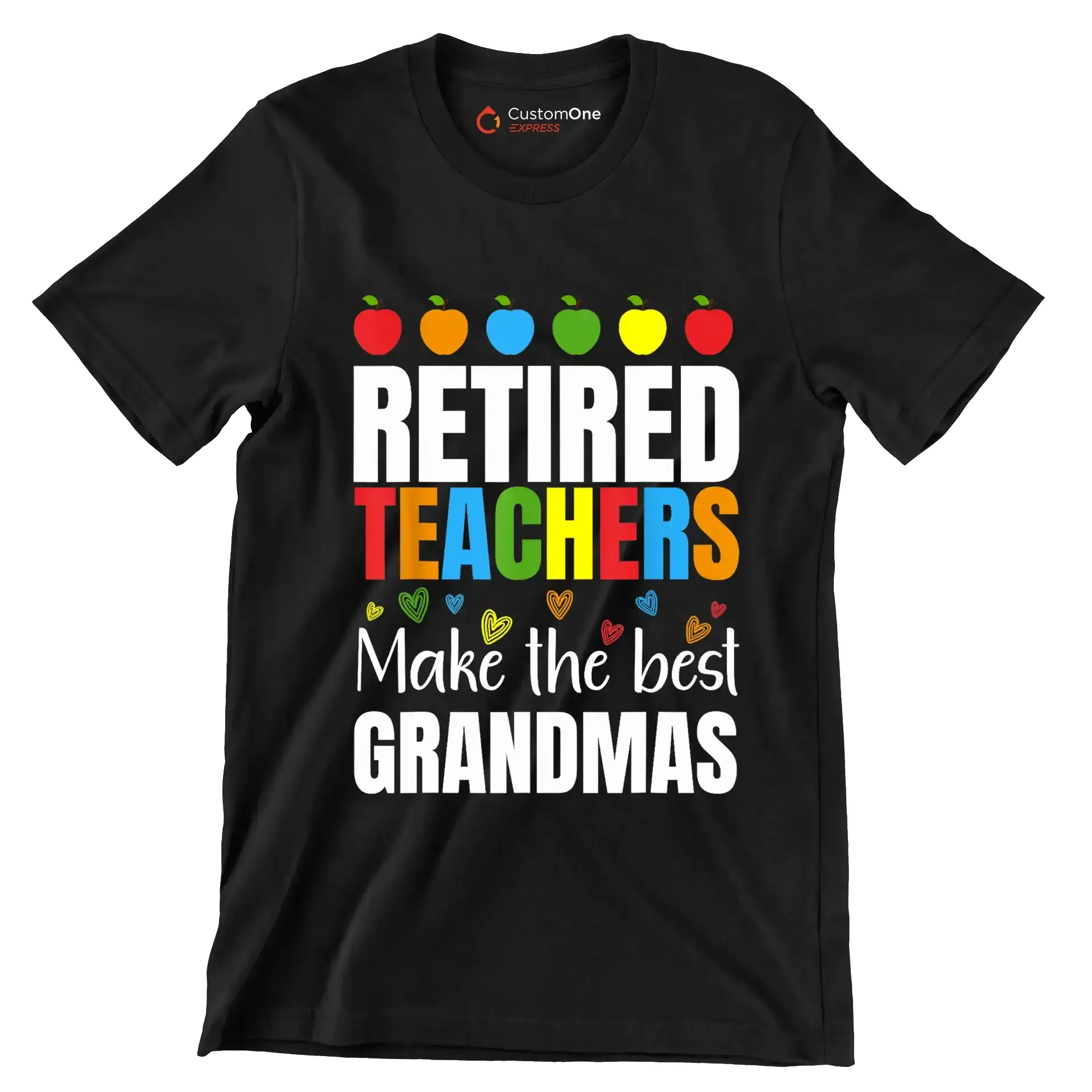 Retired teacher make the most grandmas - Retirement Themed T-Shirt-Black-S-Custom One Express