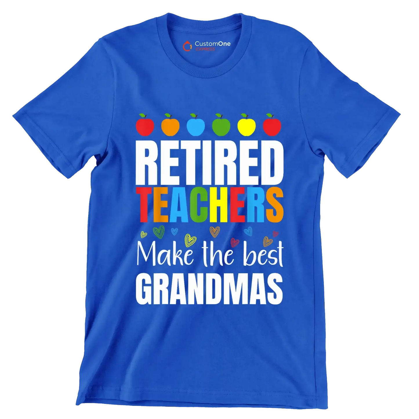 Retired teacher make the most grandmas - Retirement Themed T-Shirt-Blue-S-Custom One Express