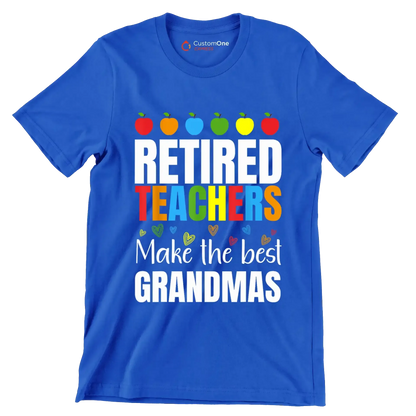 Retired teacher make the most grandmas - Retirement Themed T-Shirt-Blue-S-Custom One Express