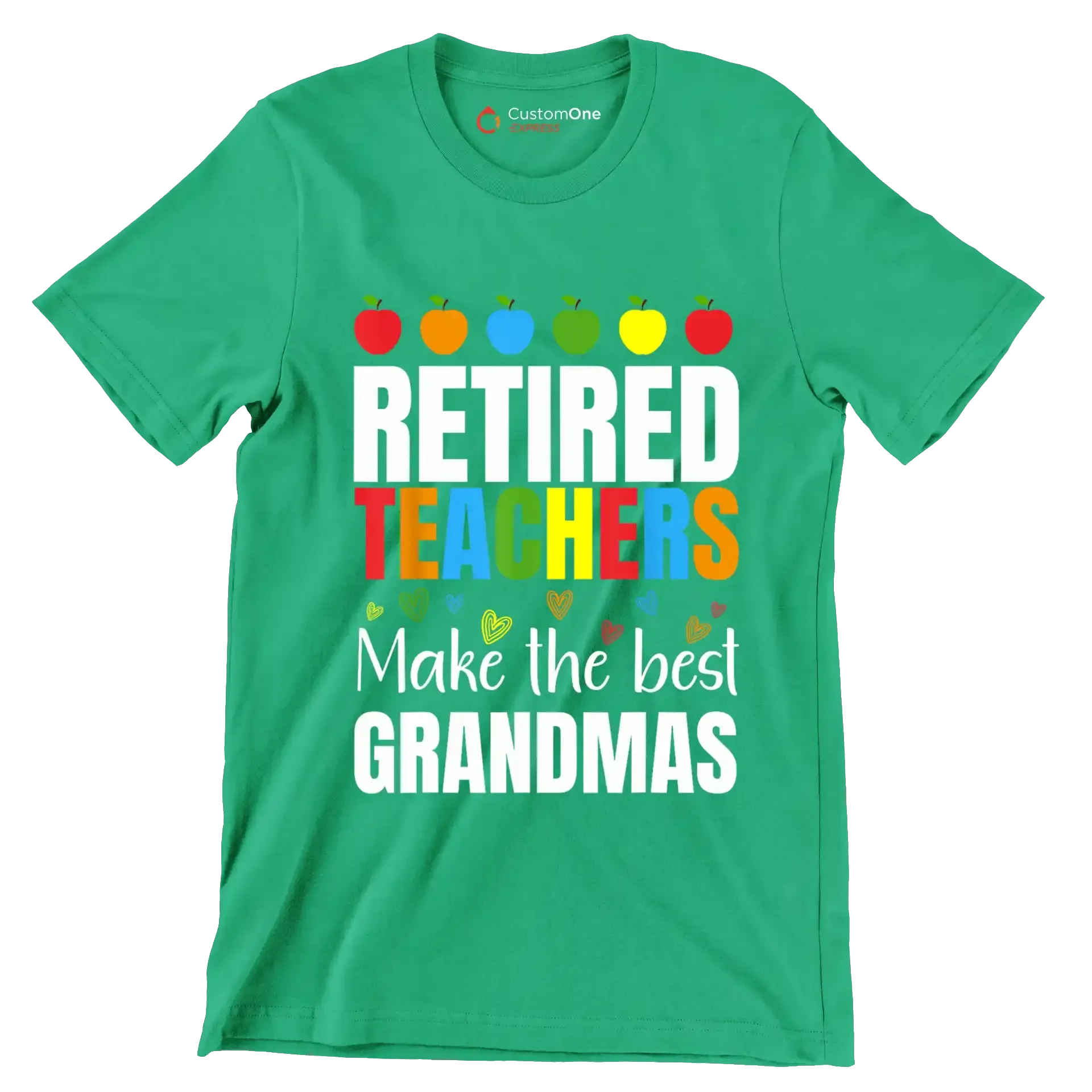 Retired teacher make the most grandmas - Retirement Themed T-Shirt-Green-S-Custom One Express