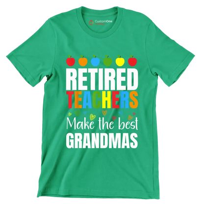 Retired teacher make the most grandmas - Retirement Themed T-Shirt-Green-S-Custom One Express