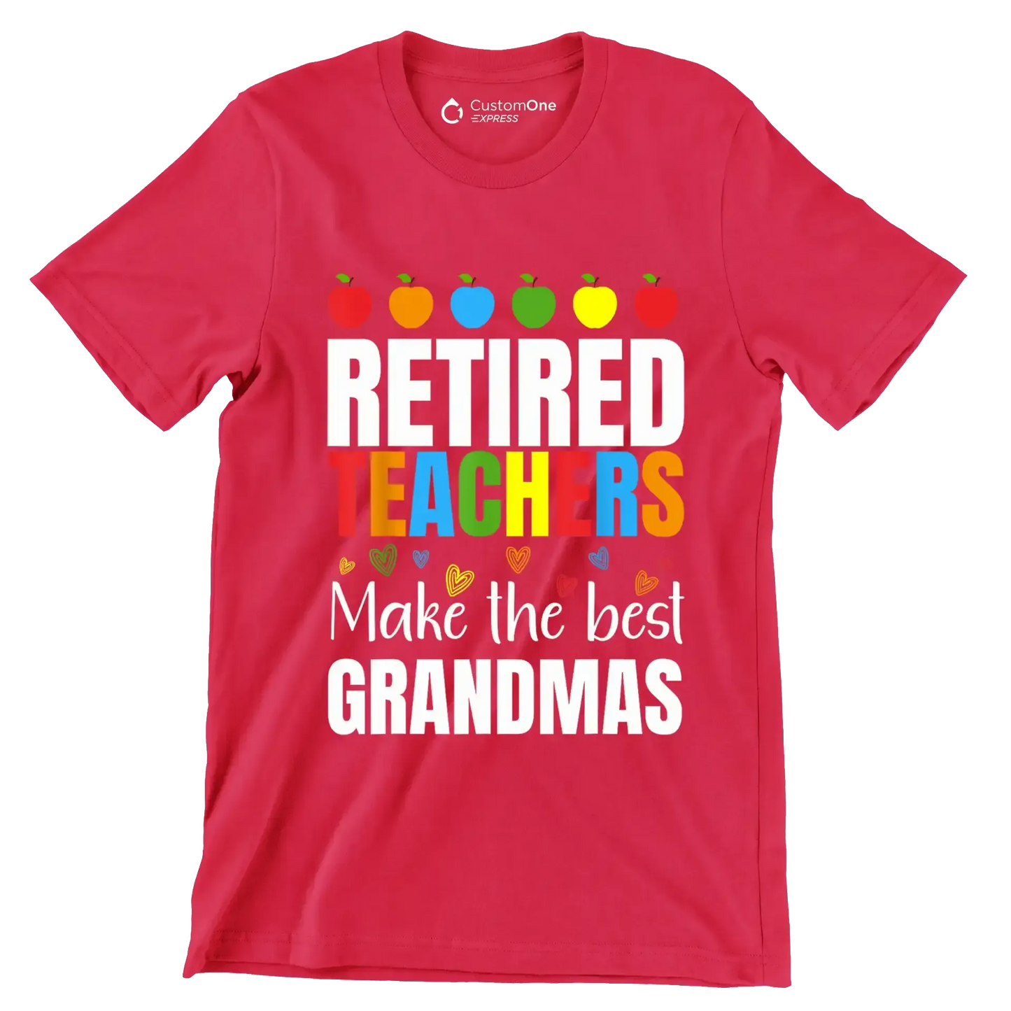 Retired teacher make the most grandmas - Retirement Themed T-Shirt-Red-S-Custom One Express