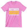 Retired under new management see wife for details - Retirement Themed T-Shirt-Pink-S-Custom One Express