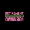 Retirement coming soon - Retirement Themed T-Shirt-Black-S-Custom One Express