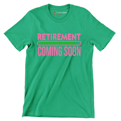Retirement coming soon - Retirement Themed T-Shirt-Green-S-Custom One Express