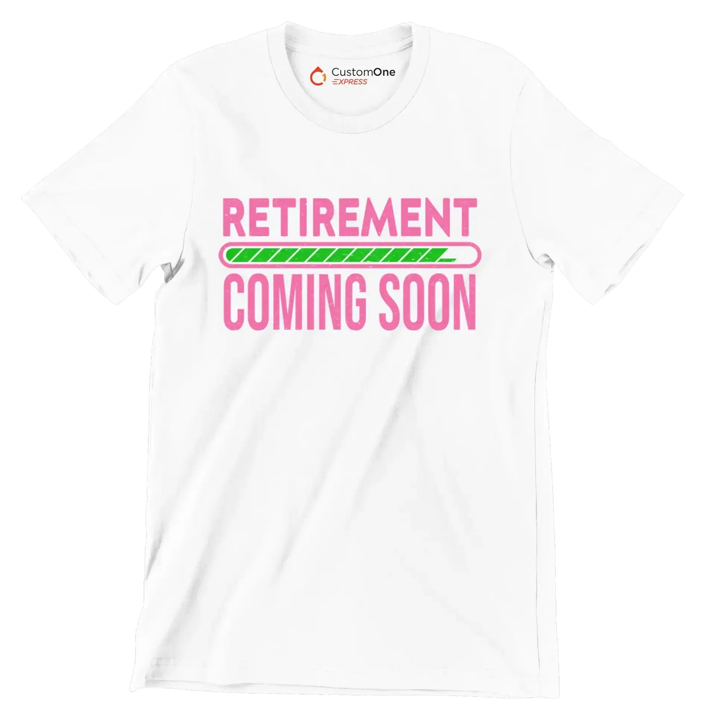 Retirement coming soon - Retirement Themed T-Shirt-White-S-Custom One Express
