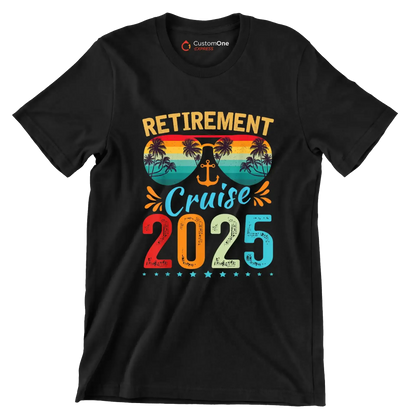 Retirement cruise 2025 - Retirement Themed T-Shirt-Black-S-Custom One Express