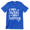 Kinda sweet kinda savage - Sarcasm Themed T-Shirt