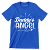 Daddy's angel - Sarcasm Themed T-Shirt