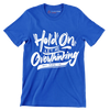 Hold on let me overthinking this - Sarcasm Themed T-Shirt