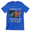 Memorial Day We Will Never Forget Our Fallen Heroes - Veterans Themed T-Shirt