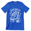 If you're going to be salty bring the tequila - Sarcasm Themed T-Shirt