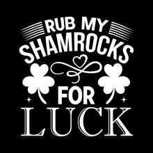 Rub my shamrocks for luck - St. Patrick's Day T-Shirt-Black-S-Custom One Express