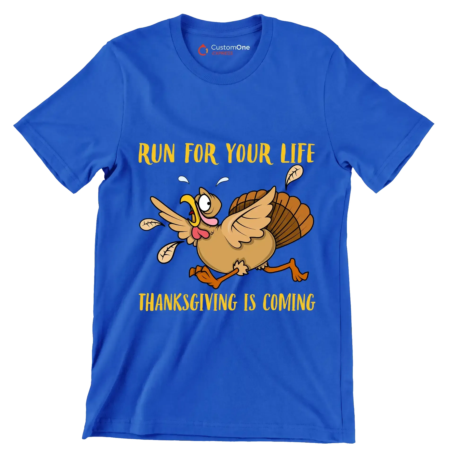 Run For Your Life Thanksgiving Is Coming - Thanksgiving Themed T-Shirt-Blue-S-Custom One Express