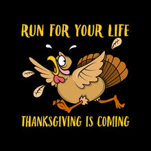 Run For Your Life Thanksgiving Is Coming - Thanksgiving Themed T-Shirt-Black-S-Custom One Express