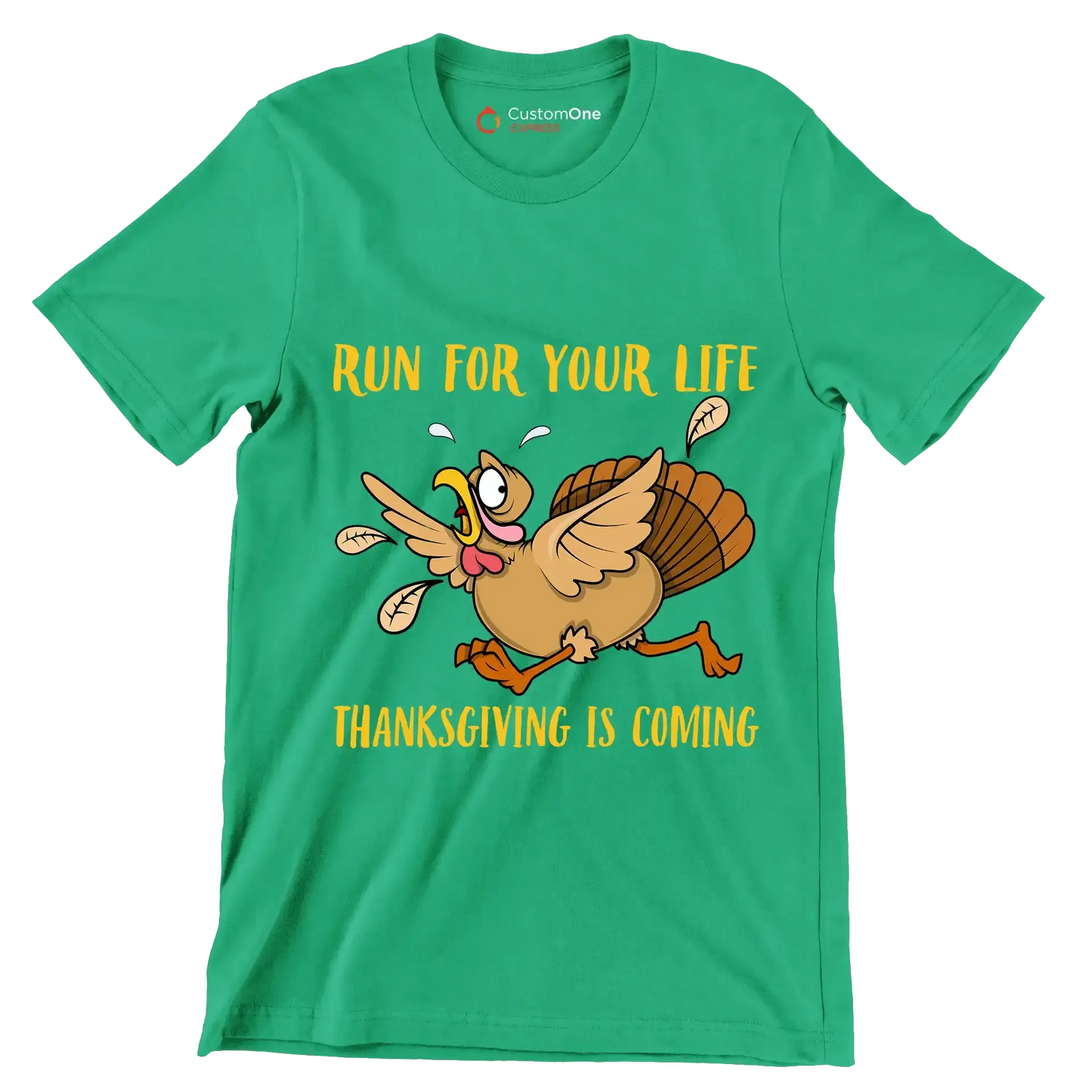 Run For Your Life Thanksgiving Is Coming - Thanksgiving Themed T-Shirt-Green-S-Custom One Express
