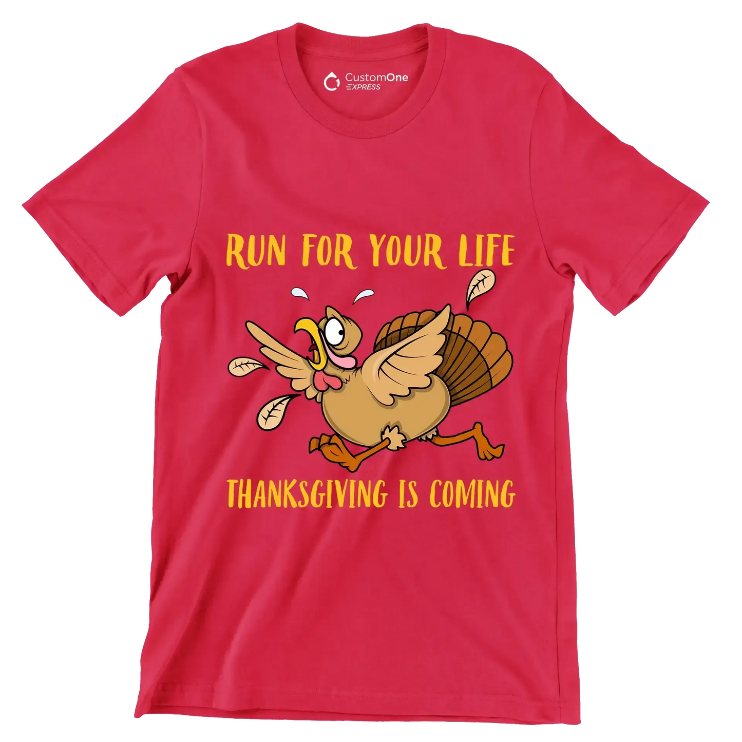 Run For Your Life Thanksgiving Is Coming - Thanksgiving Themed T-Shirt-Red-S-Custom One Express