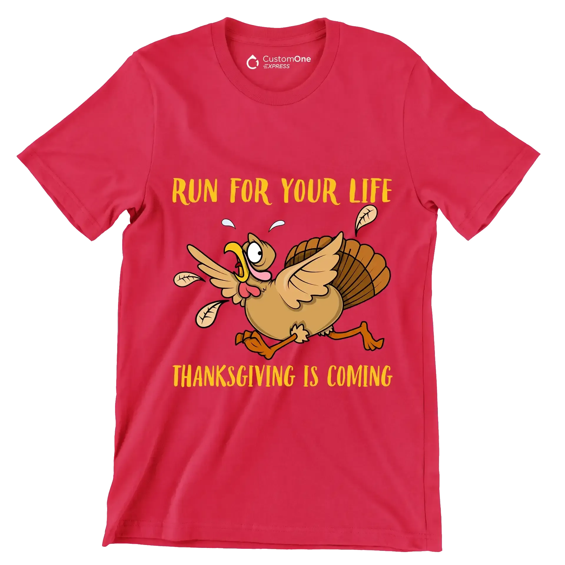 Run For Your Life Thanksgiving Is Coming - Thanksgiving Themed T-Shirt-Red-S-Custom One Express