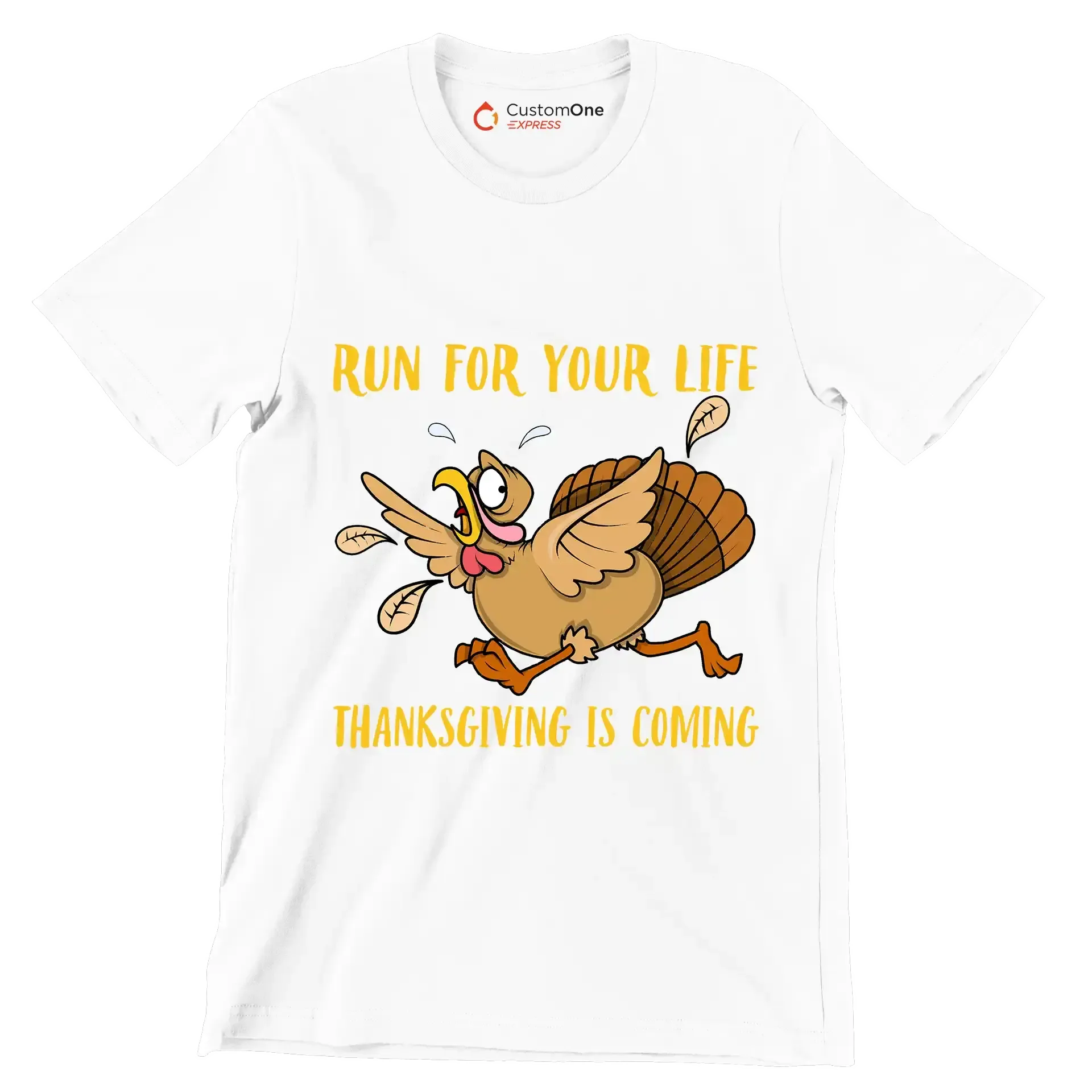 Run For Your Life Thanksgiving Is Coming - Thanksgiving Themed T-Shirt-White-S-Custom One Express
