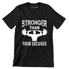 STRONGER THAN YOUR EXCUSES - Gym Themed T-Shirt-Black-S-Custom One Express