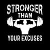 STRONGER THAN YOUR EXCUSES - Gym Themed T-Shirt-Black-S-Custom One Express