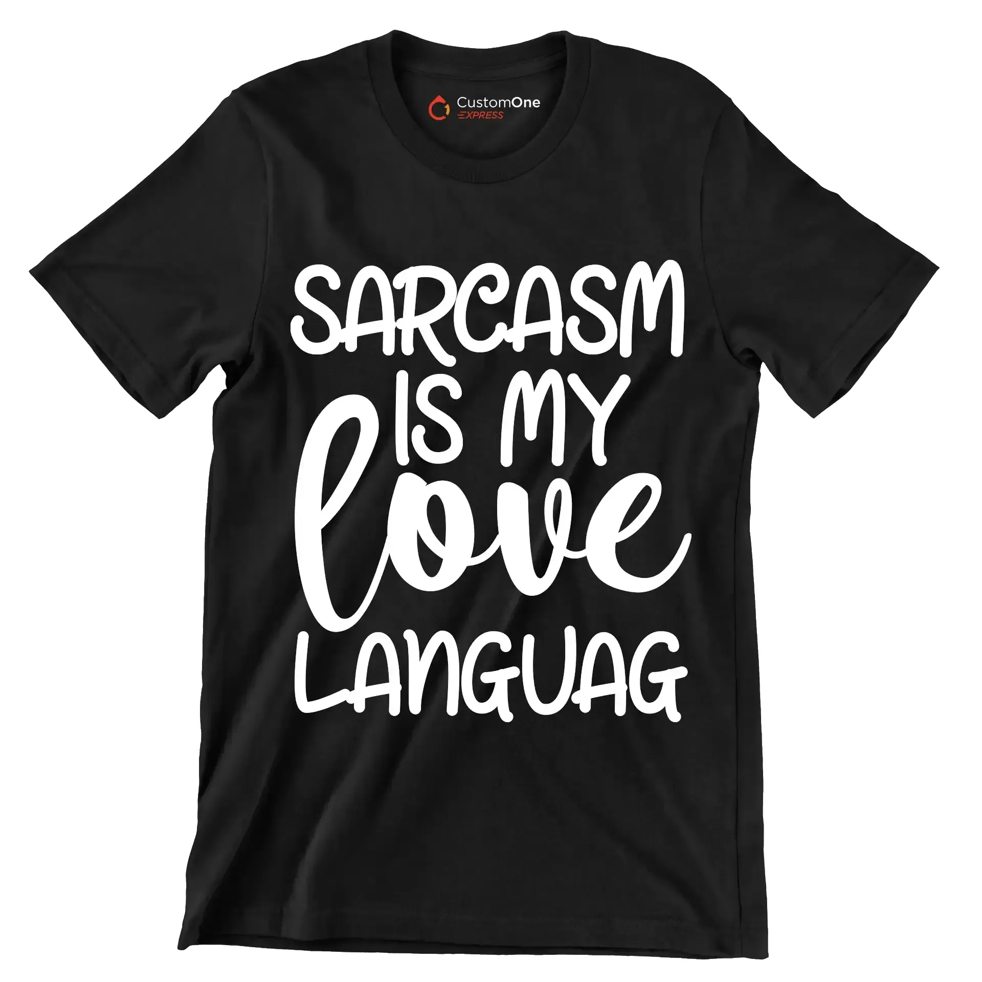 Sarcasm is my love languag - Sarcasm Themed T-Shirt-Black-S-Custom One Express