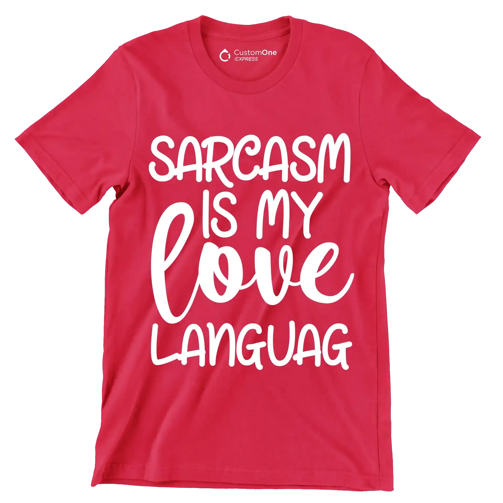 Sarcasm is my love languag - Sarcasm Themed T-Shirt-Red-S-Custom One Express