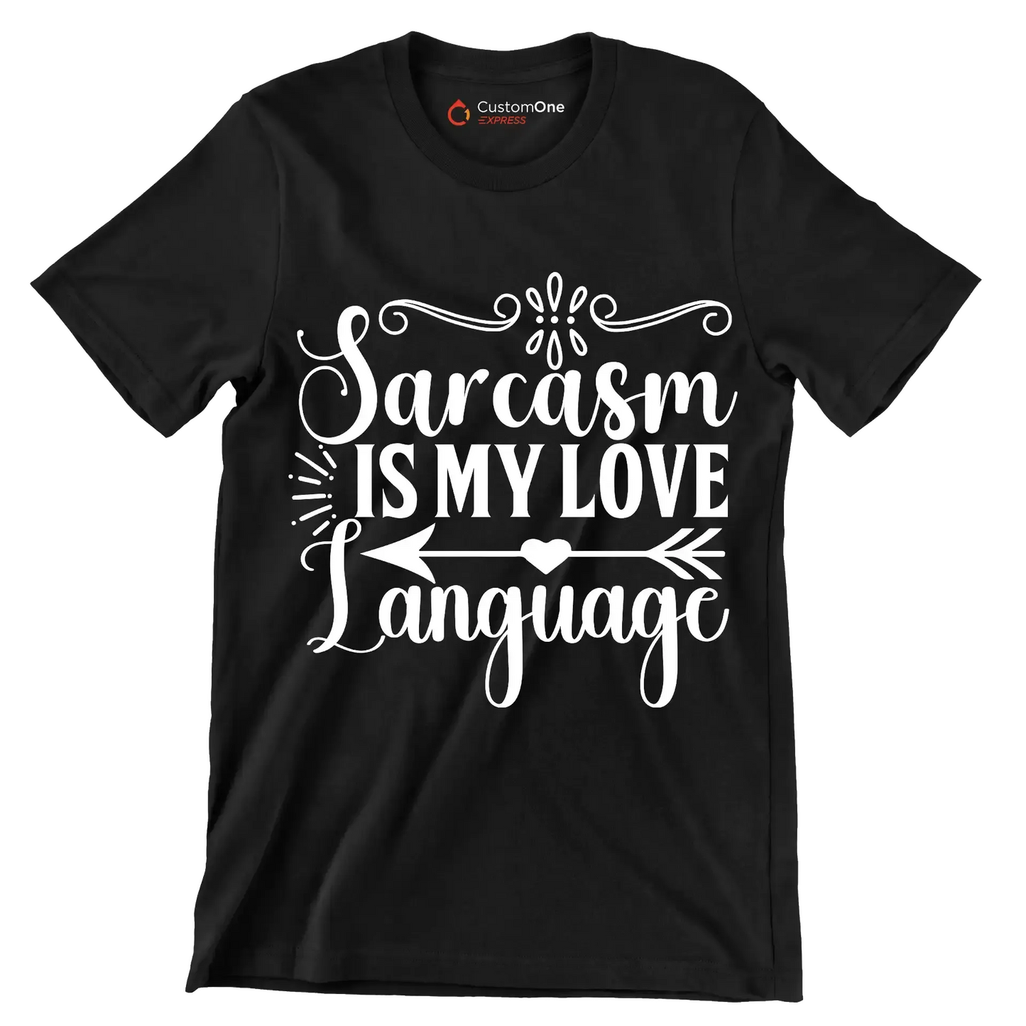 Sarcasm is my love language - Sarcasm Themed T-Shirt-Black-S-Custom One Express