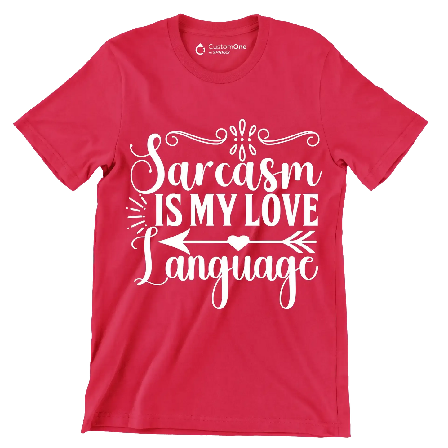 Sarcasm is my love language - Sarcasm Themed T-Shirt-Red-S-Custom One Express